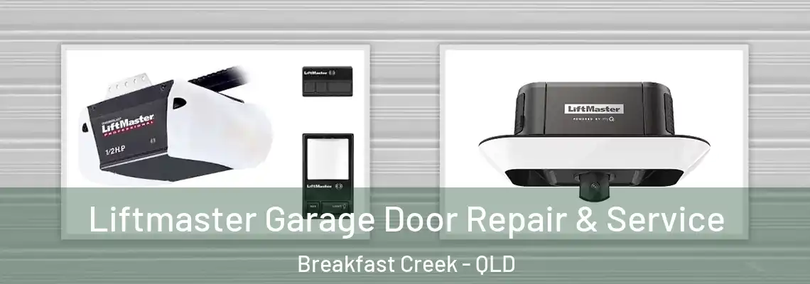  Liftmaster Garage Door Repair & Service Breakfast Creek - QLD