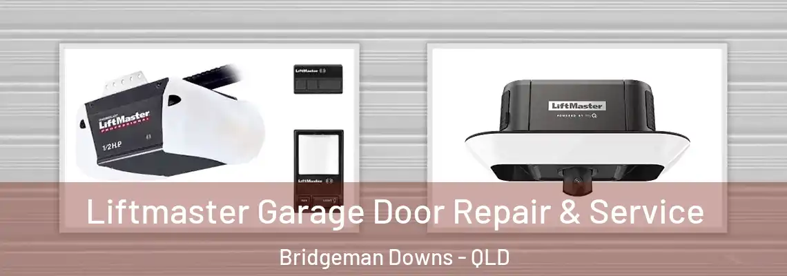  Liftmaster Garage Door Repair & Service Bridgeman Downs - QLD