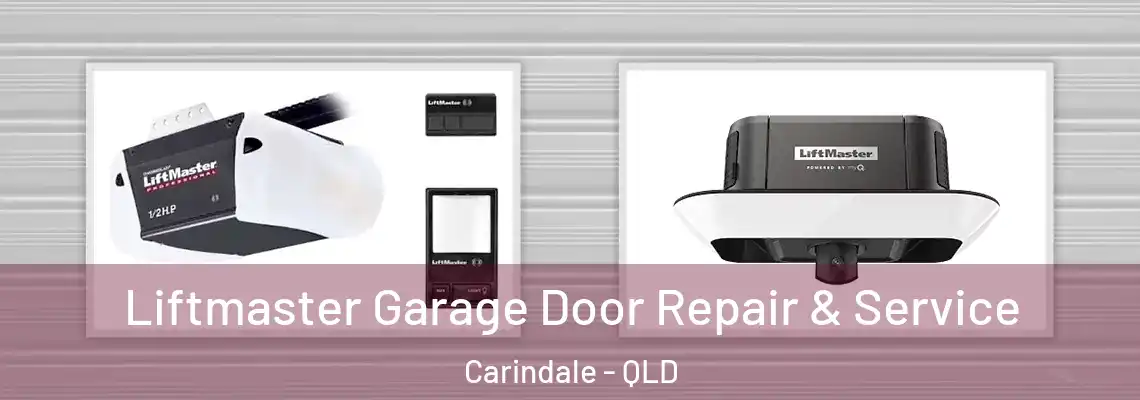 Liftmaster Garage Door Repair & Service Carindale - QLD