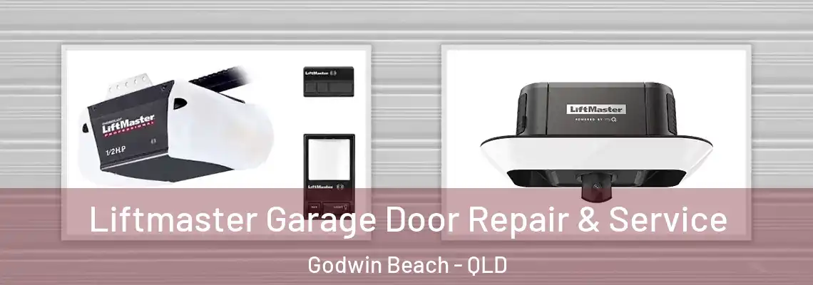 Liftmaster Garage Door Repair & Service Godwin Beach - QLD