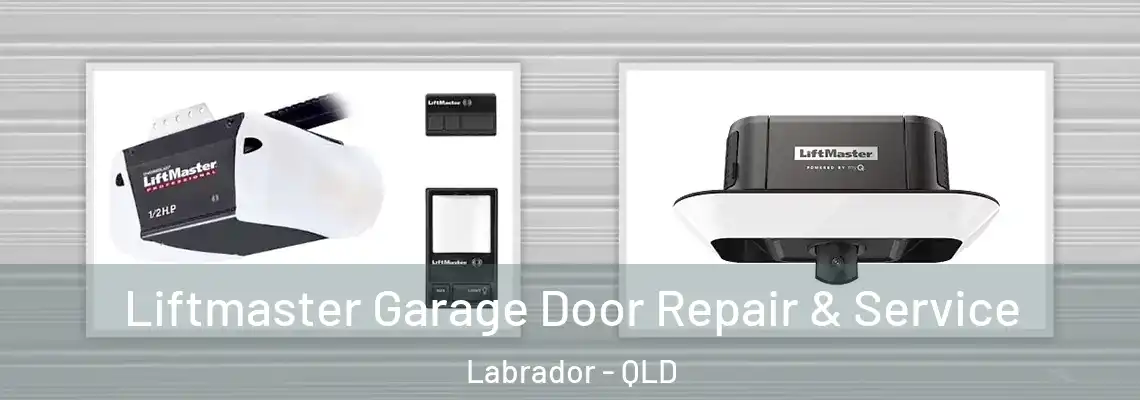  Liftmaster Garage Door Repair & Service Labrador - QLD