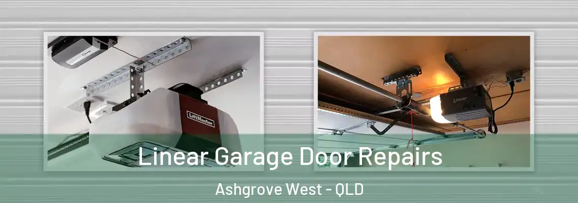 Linear Garage Door Repairs Ashgrove West - QLD
