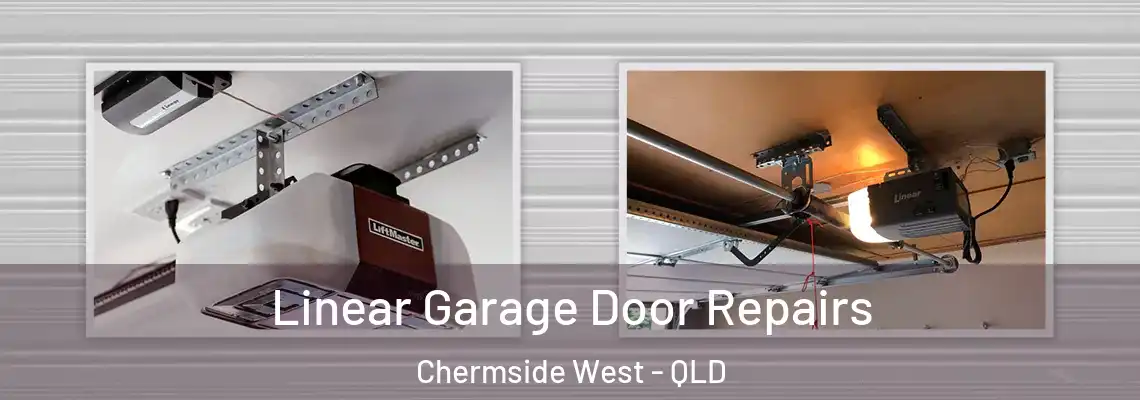 Linear Garage Door Repairs Chermside West - QLD
