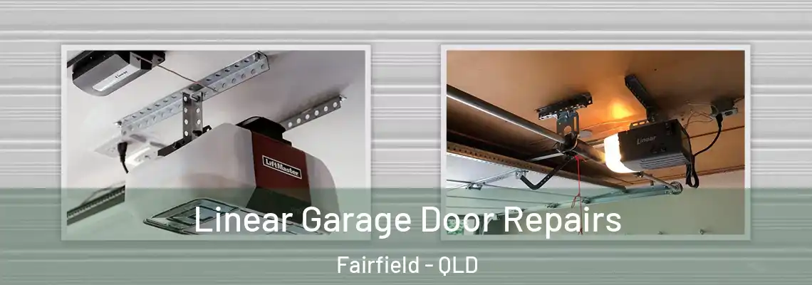  Linear Garage Door Repairs Fairfield - QLD