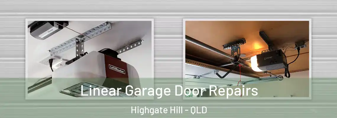 Linear Garage Door Repairs Highgate Hill - QLD