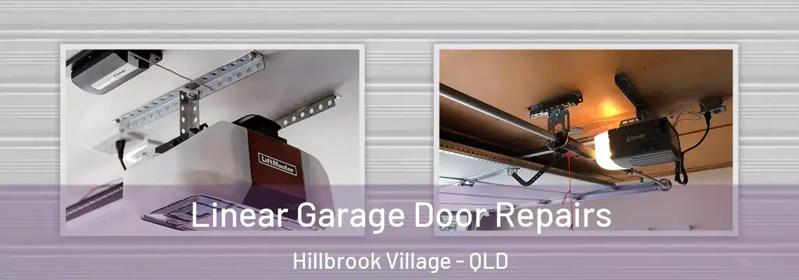Linear Garage Door Repairs Hillbrook Village - QLD