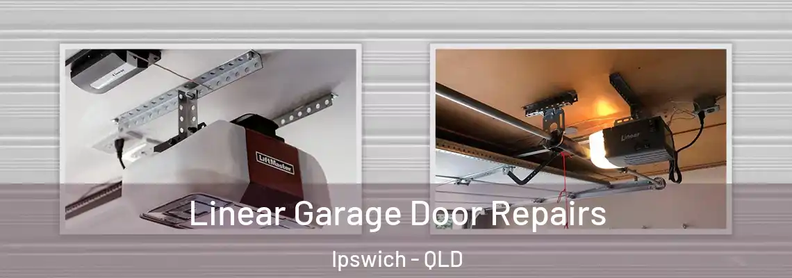 Linear Garage Door Repairs Ipswich - QLD