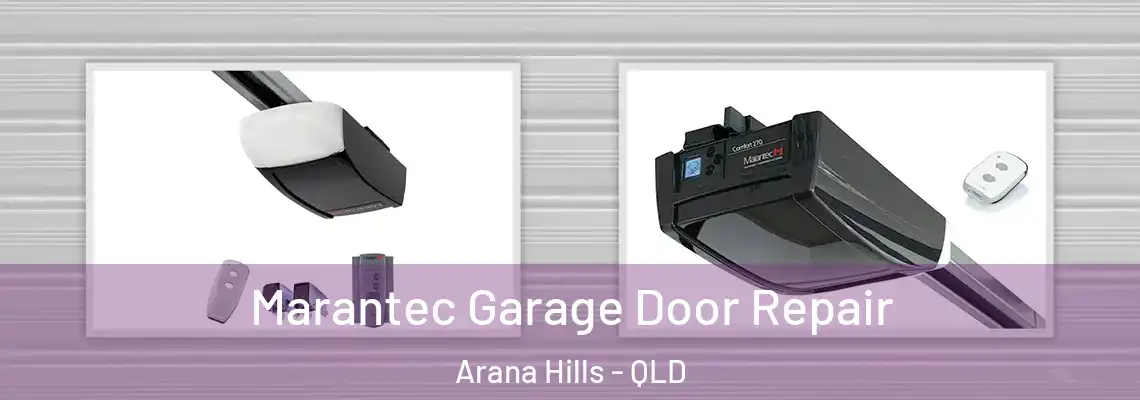 Marantec Garage Door Repair Arana Hills - QLD