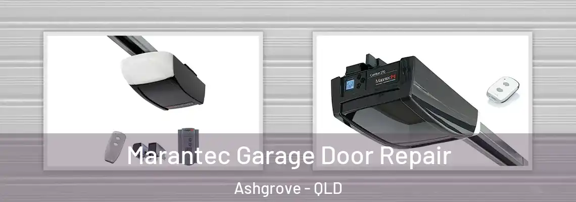 Marantec Garage Door Repair Ashgrove - QLD