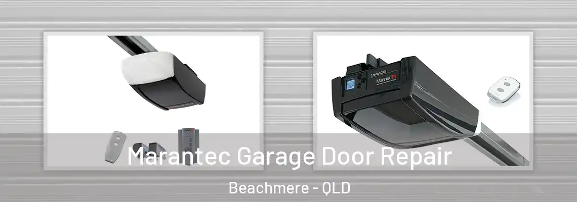 Marantec Garage Door Repair Beachmere - QLD