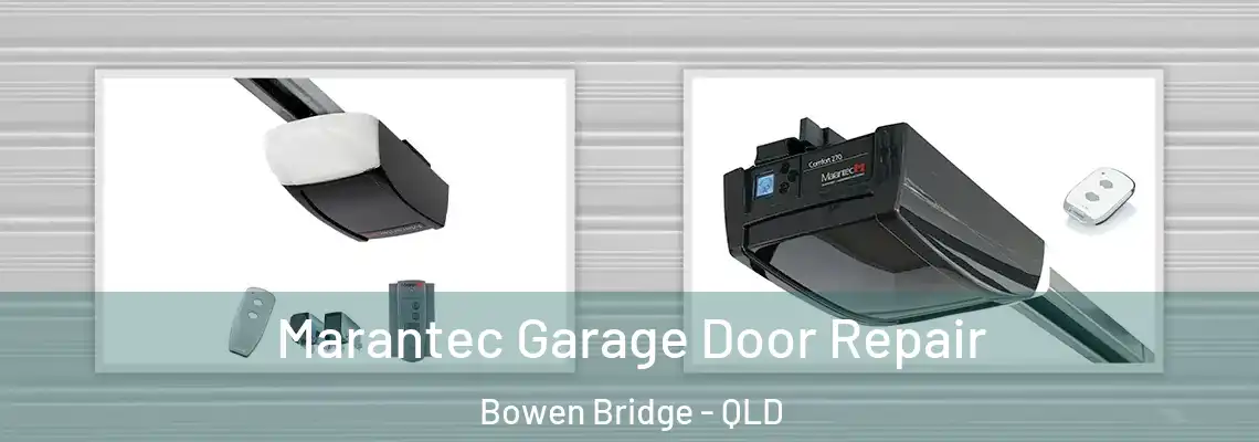 Marantec Garage Door Repair Bowen Bridge - QLD