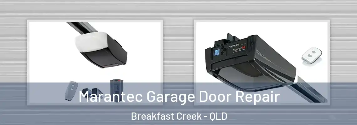 Marantec Garage Door Repair Breakfast Creek - QLD