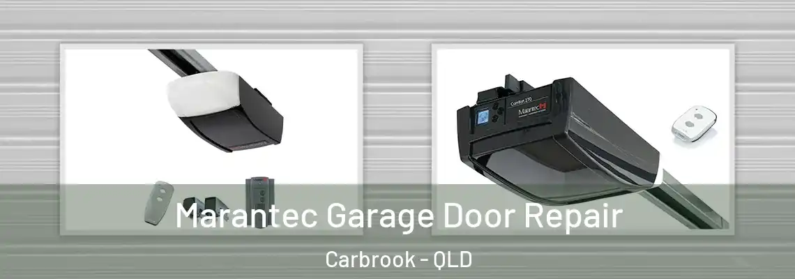 Marantec Garage Door Repair Carbrook - QLD