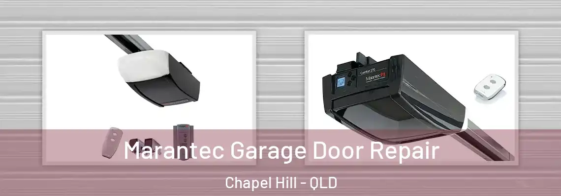 Marantec Garage Door Repair Chapel Hill - QLD