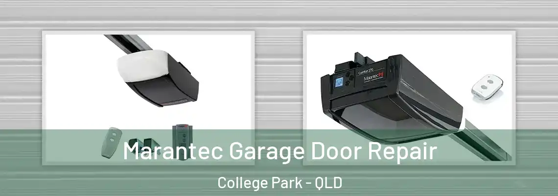 Marantec Garage Door Repair College Park - QLD