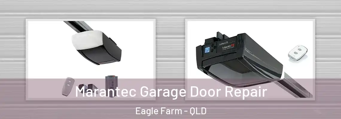 Marantec Garage Door Repair Eagle Farm - QLD