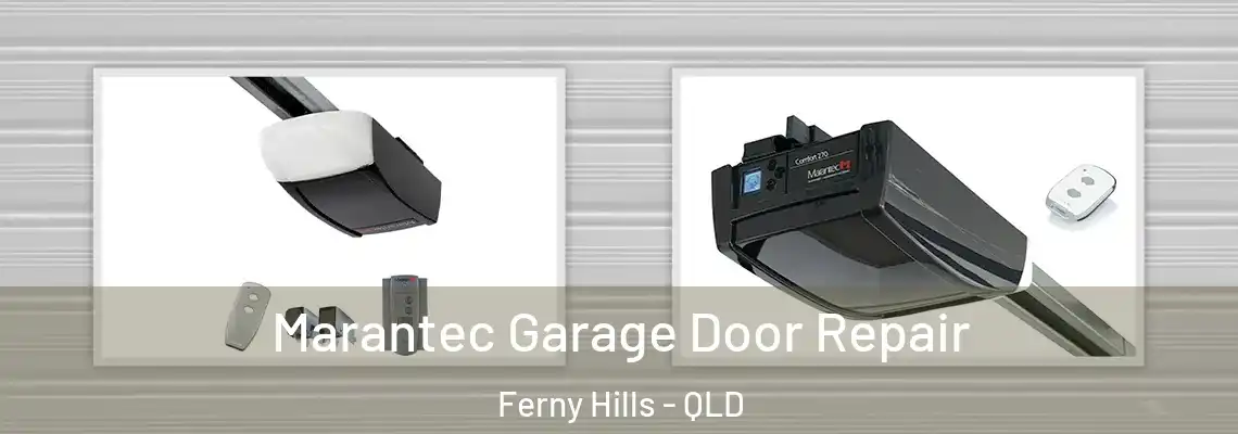 Marantec Garage Door Repair Ferny Hills - QLD