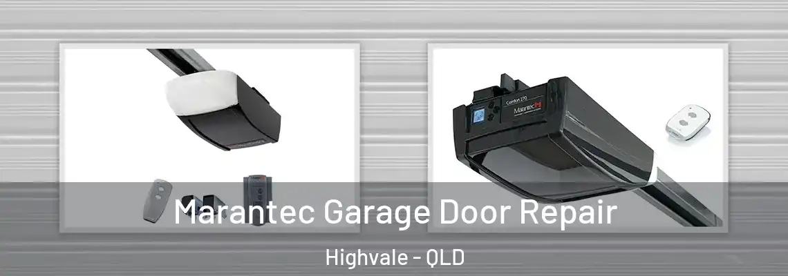 Marantec Garage Door Repair Highvale - QLD