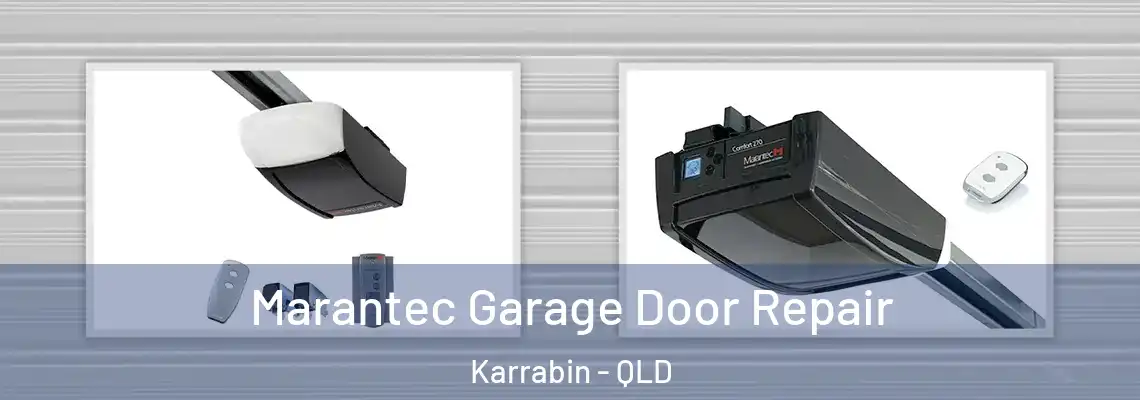 Marantec Garage Door Repair Karrabin - QLD