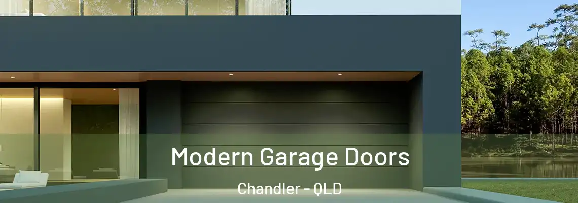 Modern Garage Doors Chandler - QLD