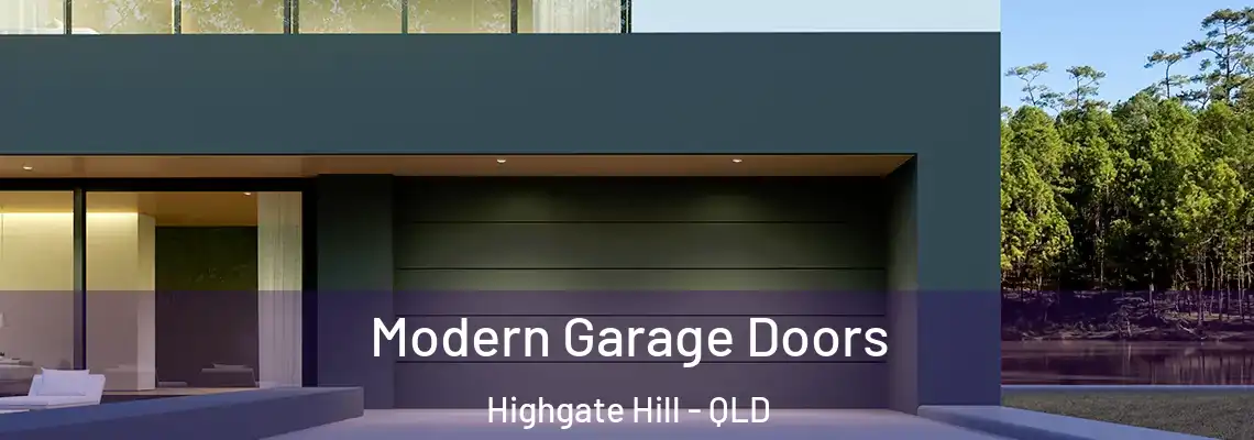 Modern Garage Doors Highgate Hill - QLD