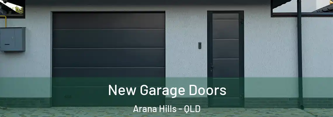 New Garage Doors Arana Hills - QLD
