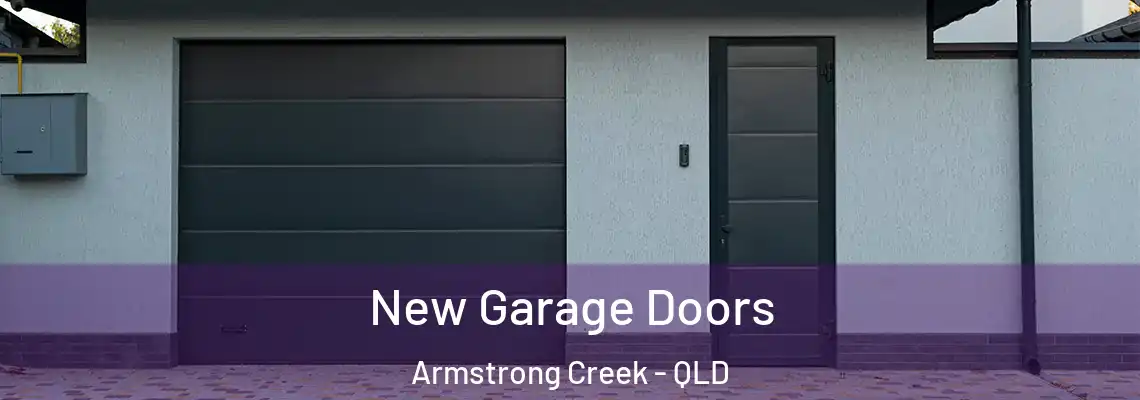 New Garage Doors Armstrong Creek - QLD