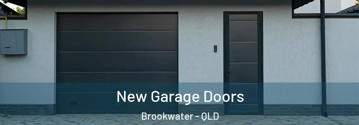 New Garage Doors Brookwater - QLD