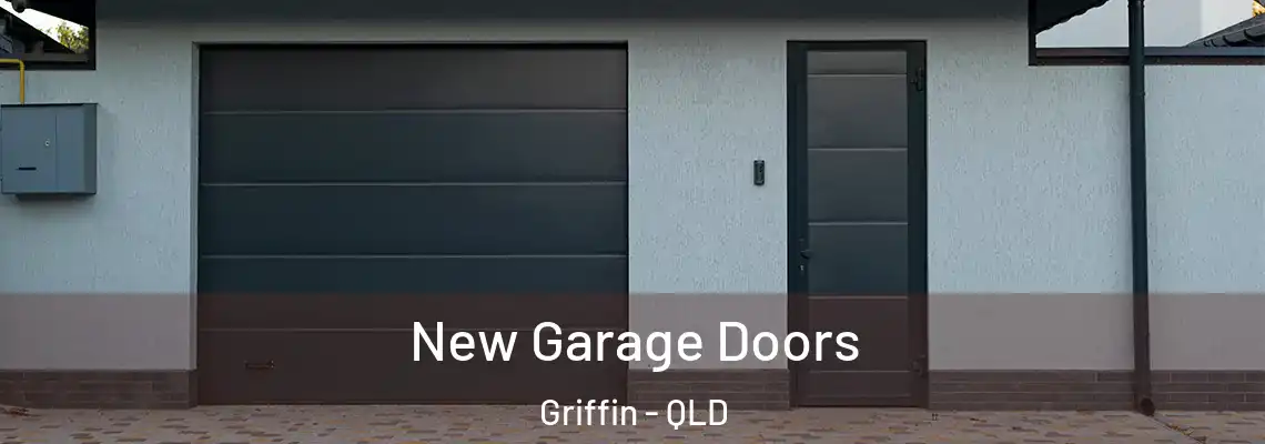New Garage Doors Griffin - QLD