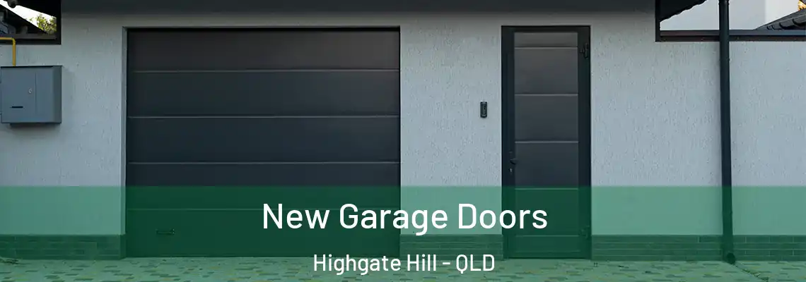 New Garage Doors Highgate Hill - QLD