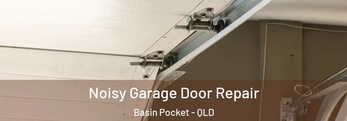 Noisy Garage Door Repair Basin Pocket - QLD