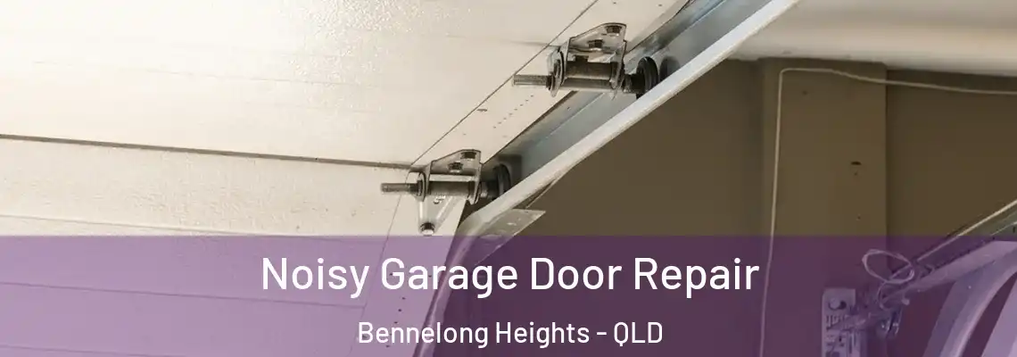 Noisy Garage Door Repair Bennelong Heights - QLD