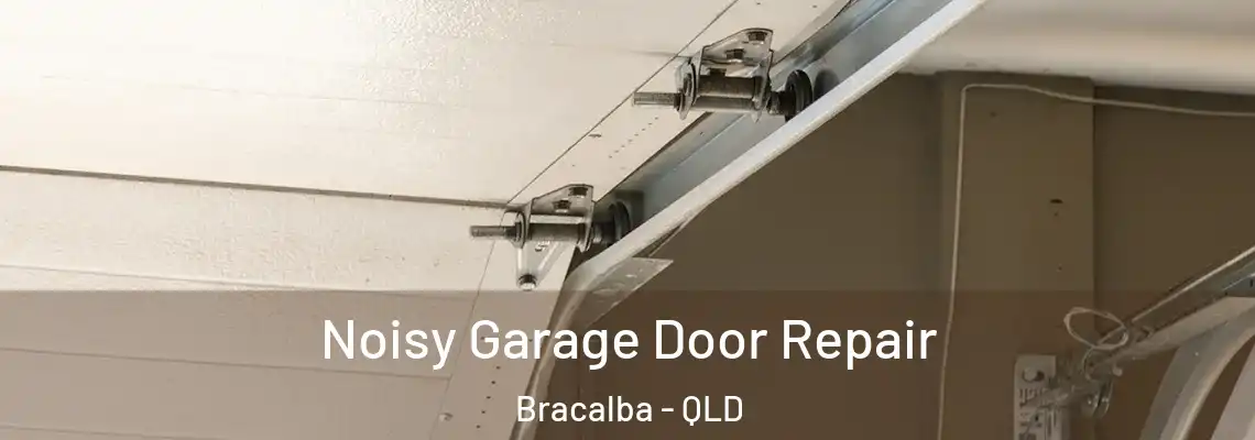 Noisy Garage Door Repair Bracalba - QLD