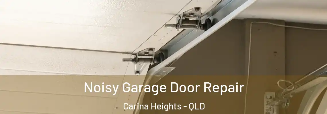  Noisy Garage Door Repair Carina Heights - QLD