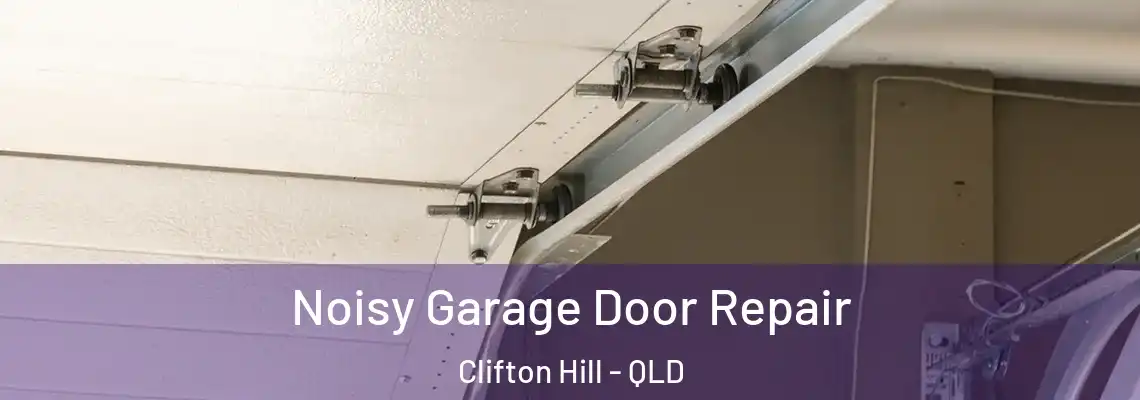 Noisy Garage Door Repair Clifton Hill - QLD