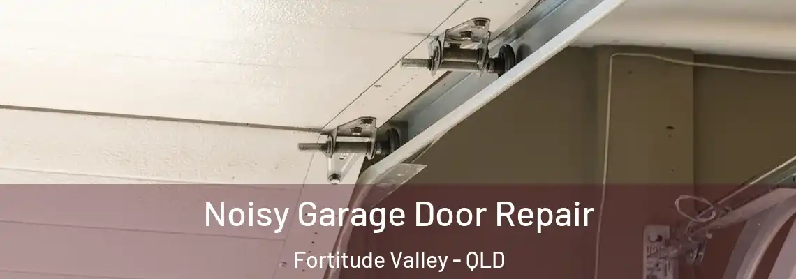 Noisy Garage Door Repair Fortitude Valley - QLD