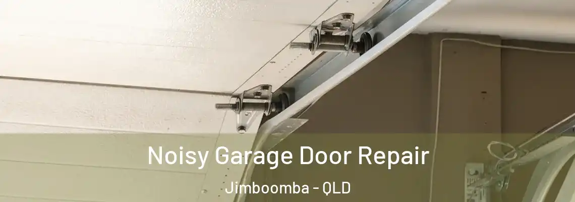 Noisy Garage Door Repair Jimboomba - QLD