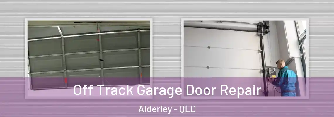  Off Track Garage Door Repair Alderley - QLD