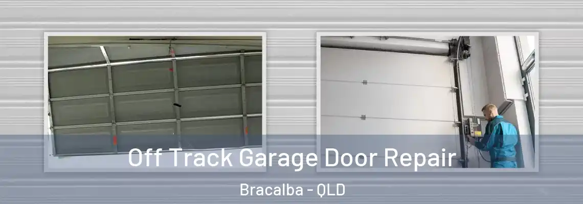 Off Track Garage Door Repair Bracalba - QLD