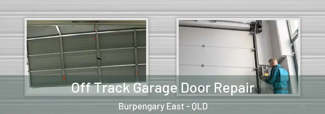  Off Track Garage Door Repair Burpengary East - QLD