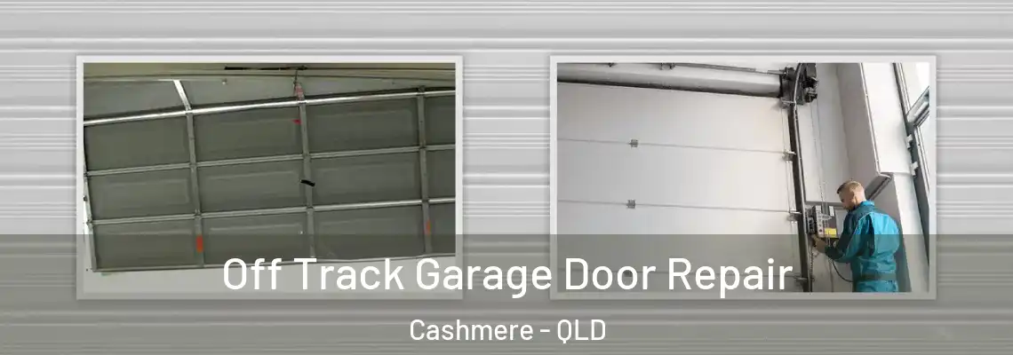 Off Track Garage Door Repair Cashmere - QLD