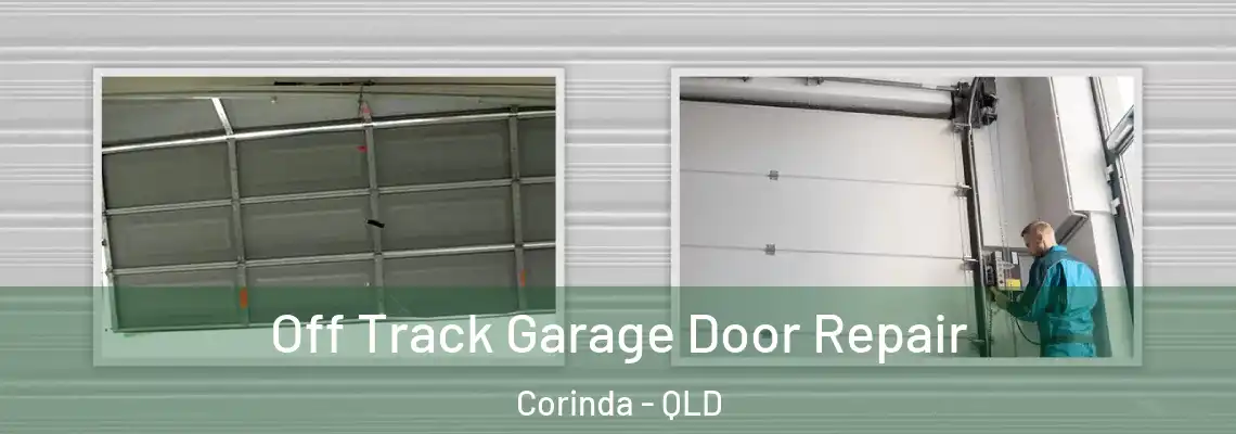  Off Track Garage Door Repair Corinda - QLD