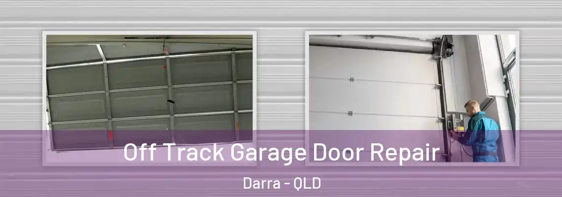 Off Track Garage Door Repair Darra - QLD