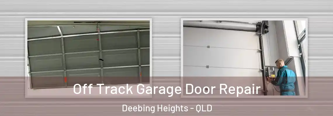 Off Track Garage Door Repair Deebing Heights - QLD
