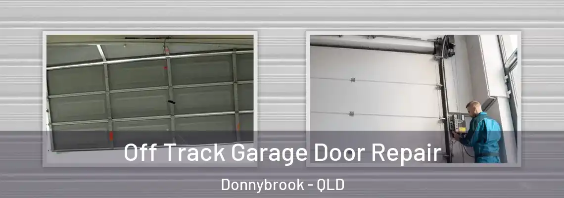 Off Track Garage Door Repair Donnybrook - QLD
