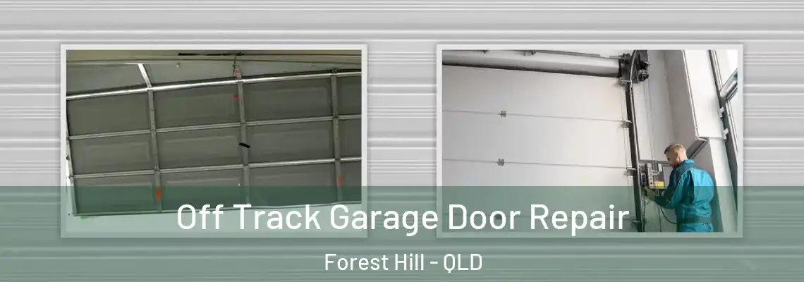 Off Track Garage Door Repair Forest Hill - QLD