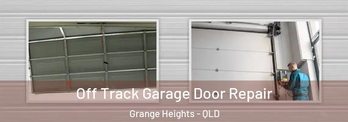 Off Track Garage Door Repair Grange Heights - QLD