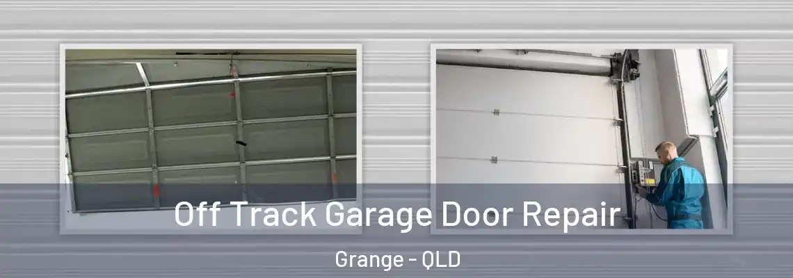 Off Track Garage Door Repair Grange - QLD
