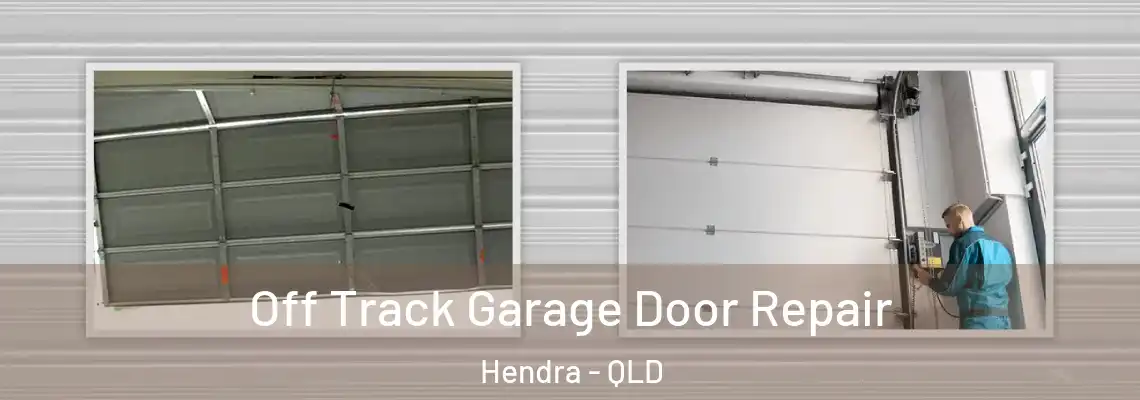Off Track Garage Door Repair Hendra - QLD