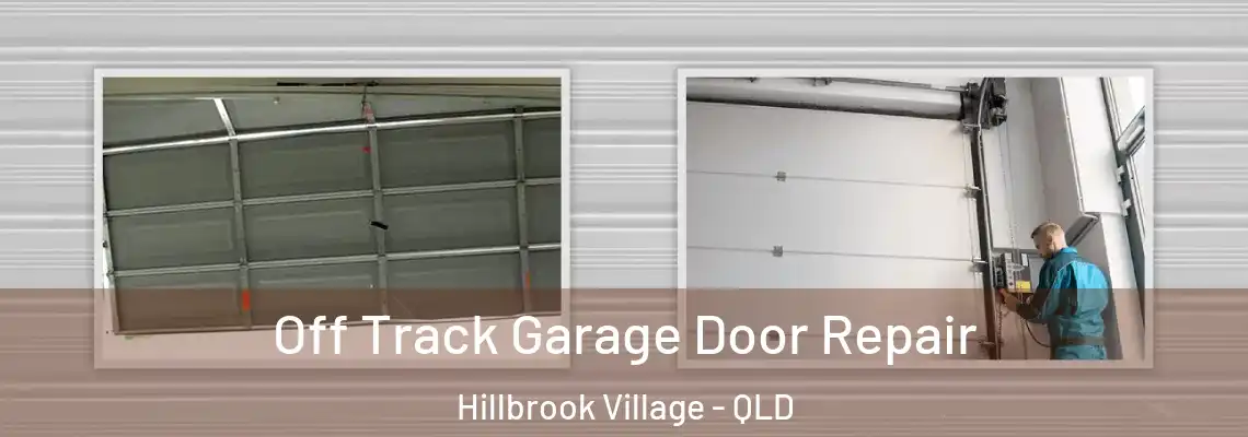  Off Track Garage Door Repair Hillbrook Village - QLD